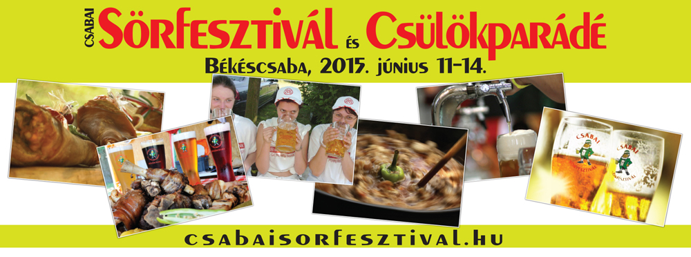  Csabai Sörfesztivál és Csülökparádé 2015